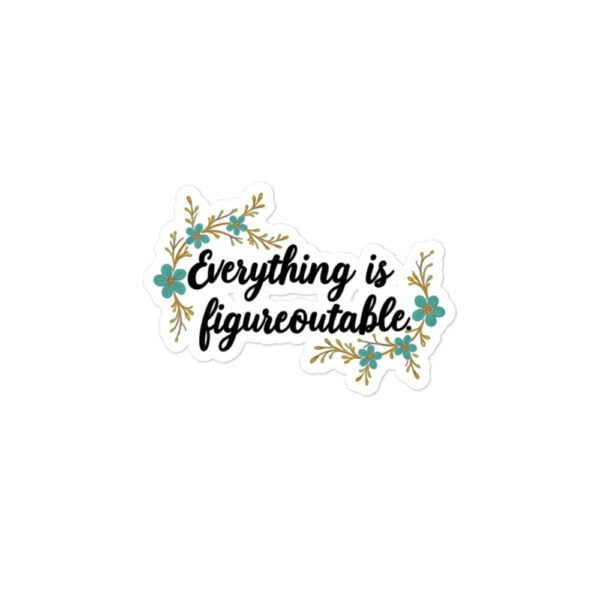 "Everything is Figureoutable." Cursive Inspiration Stickers - Image 2