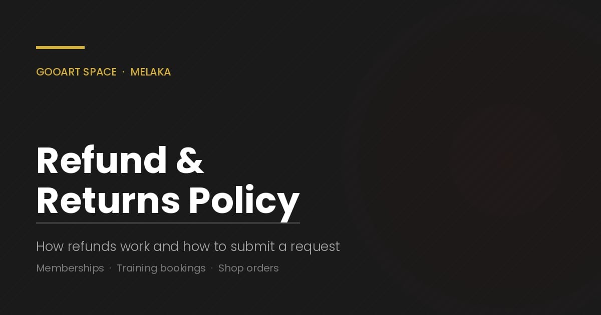 Gooart Space refund and returns policy for memberships, bookings and shop orders